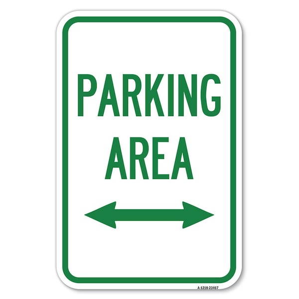 Signmission Parking Area with Bidirectional Arrow Heavy-Gauge Aluminum Sign, 12" x 18", A-1218-23467 A-1218-23467 - main